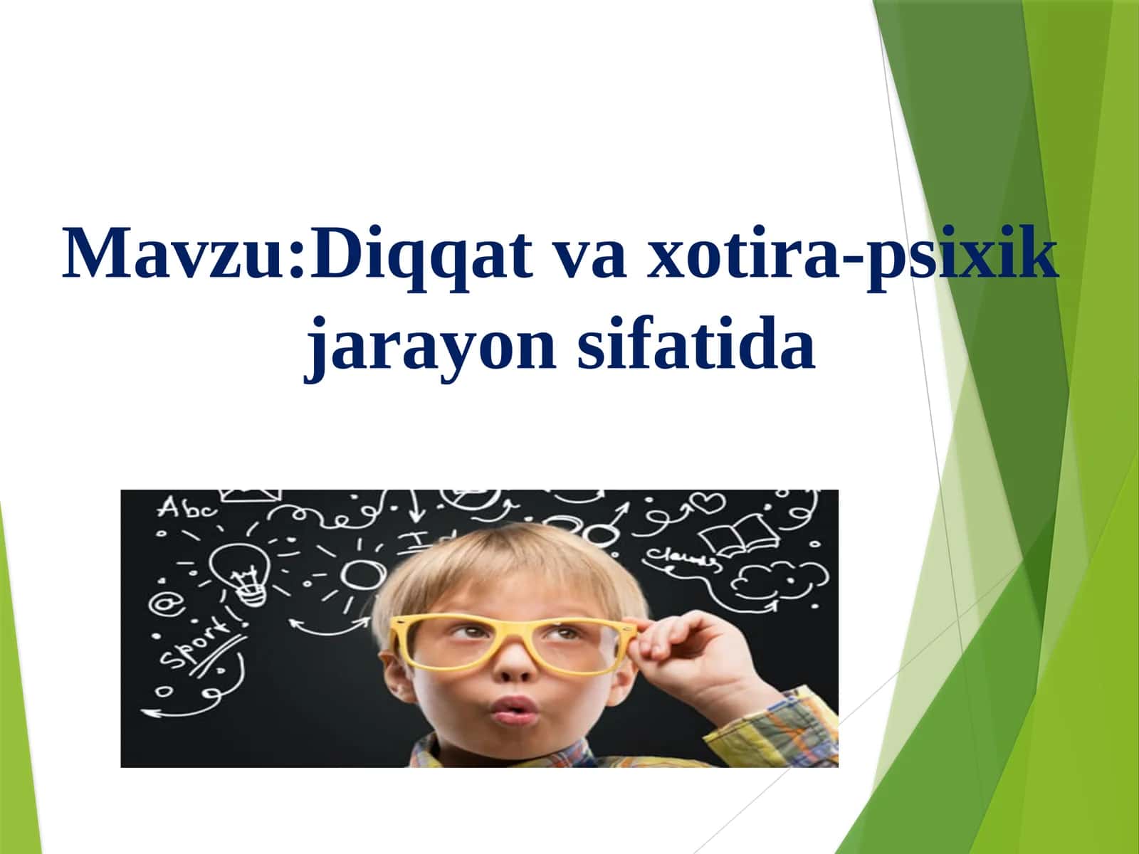 Diqqat va xotira - psixik jarayon sifatida
