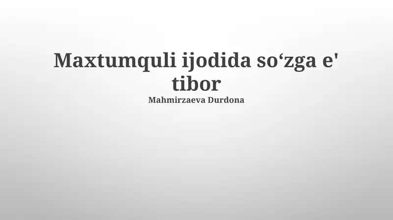 Maxtumquli ijodida soʻzga e' tibor