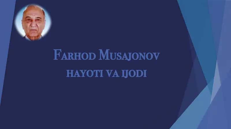 Farhod Mussajonov hayoti va ijodi