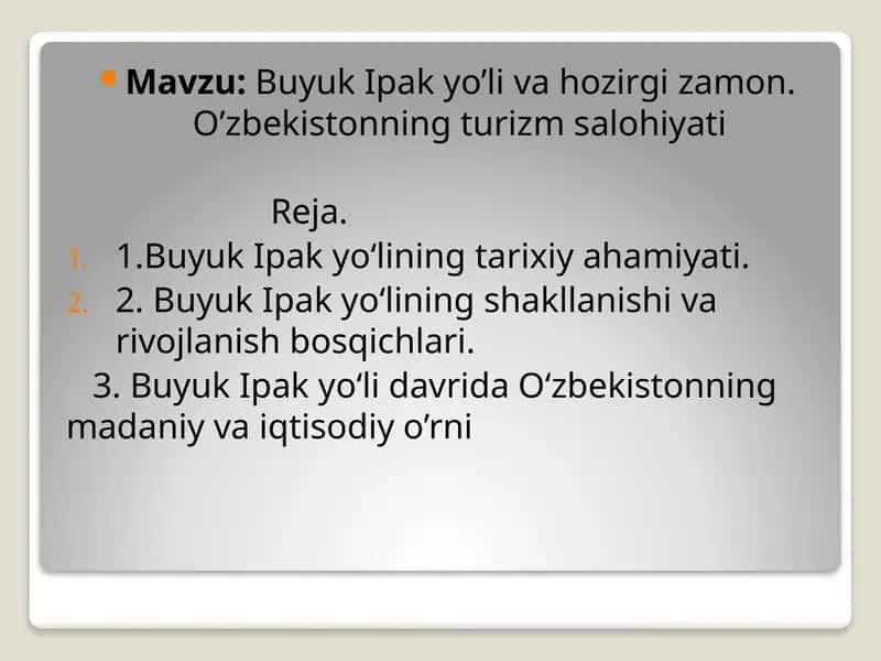 Buyuk Ipak yo’li va hozirgi zamon. O’zbekistonning turizm salohiyati
