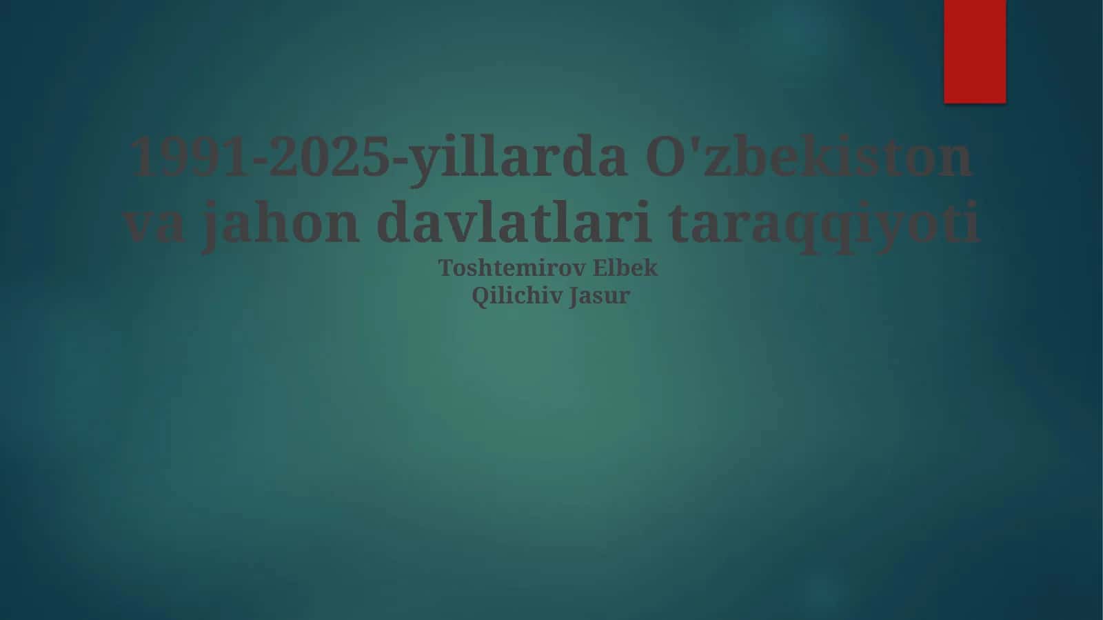 1991-2025-yillarda O'zbekiston va jahon davlatlari taraqqiyoti