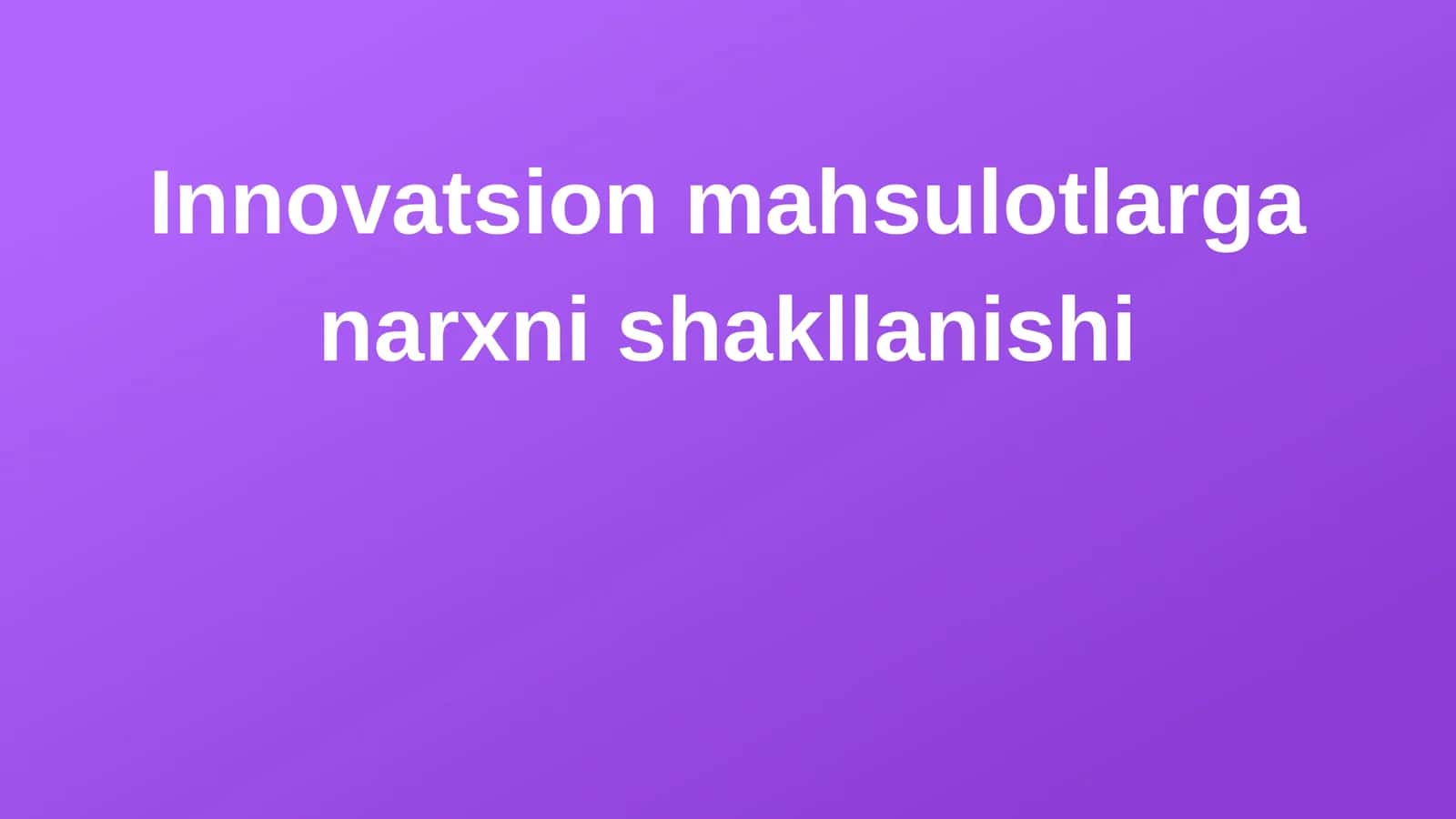Innovatsion mahsulotlar