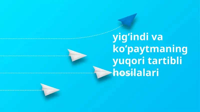 Yig'indilarning Yuqori Tartibli Hosilalari