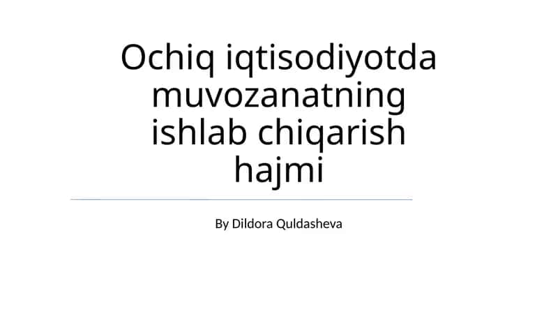 Ochiq iqtisodiyotda muvozanatning ishlab chiqarish hajmi