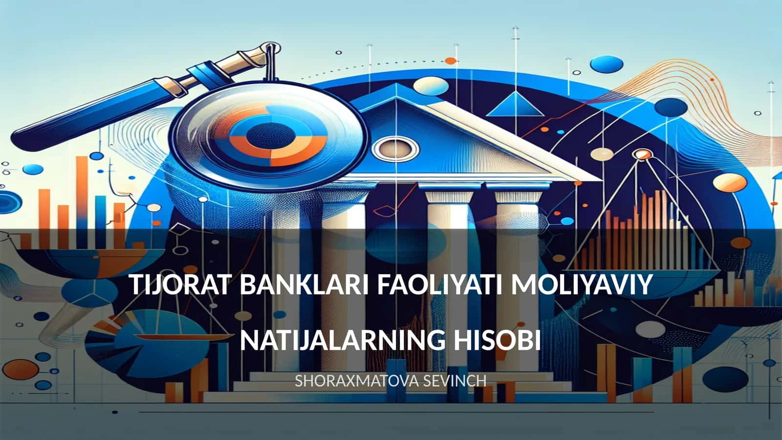 TIJORAT BANKLARI FAOLIYATI MOLIYAVIY NATIJALARNING HISOBI