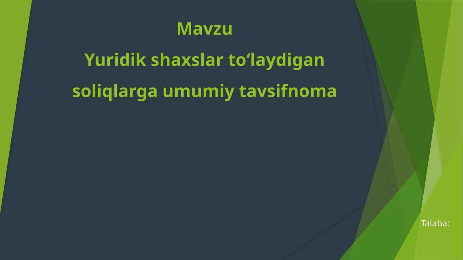 Yuridik shaxslar to‘laydigansoliqlarga umumiy tavsifnoma