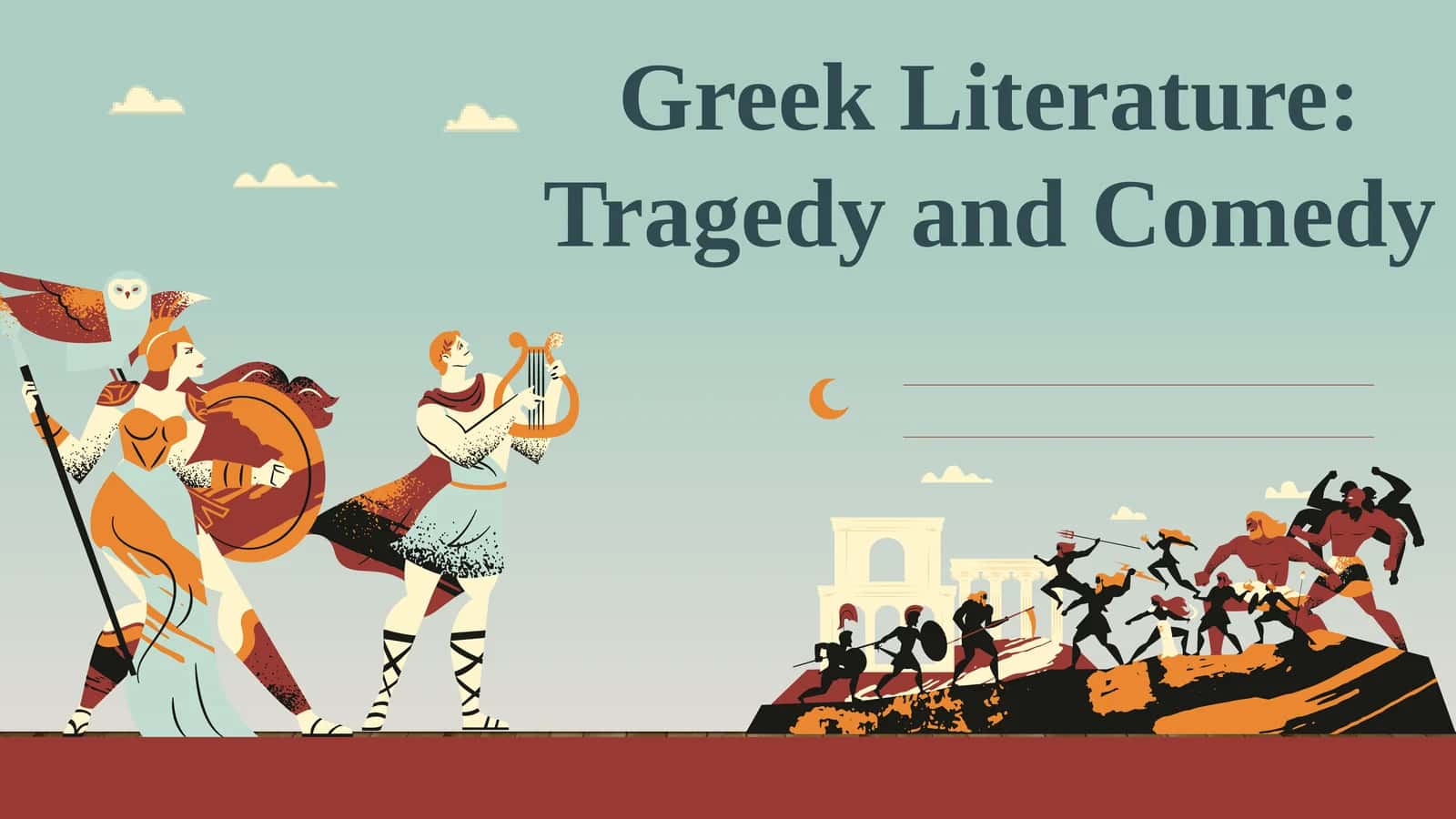 Greek Literature: Tragedy and Comedy