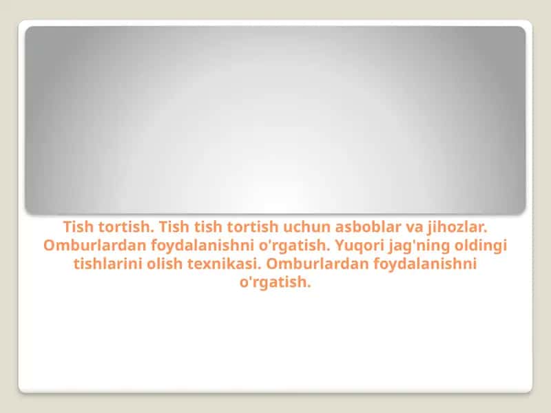 Tishni olib tashlash gako‘rsatmalar