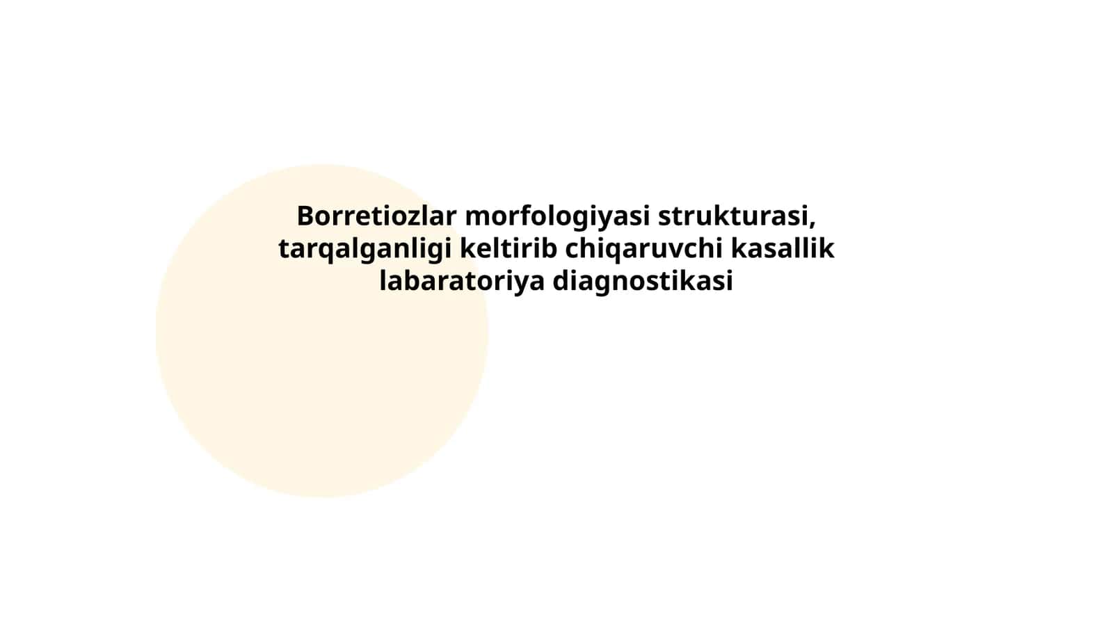 Borretiozlar morfologiyasi strukturasi, tarqalganligi keltirib chiqaruvchi kasallik labaratoriya diagnostikasi
