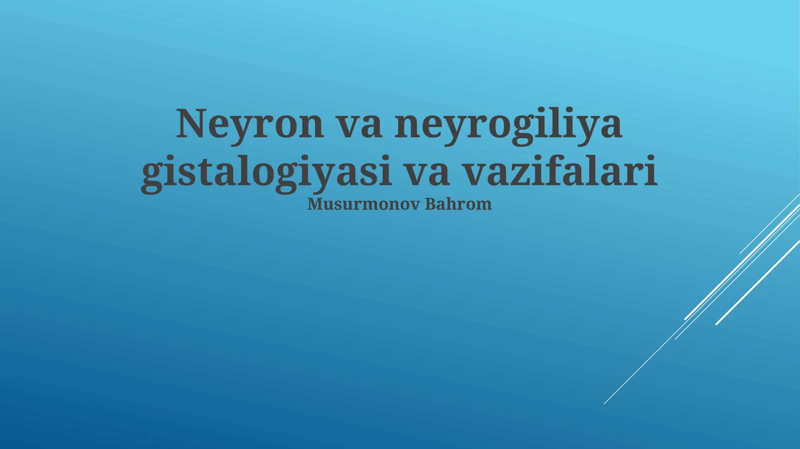 Neyron va neyrogiliya gistalogiyasi va vazifalari