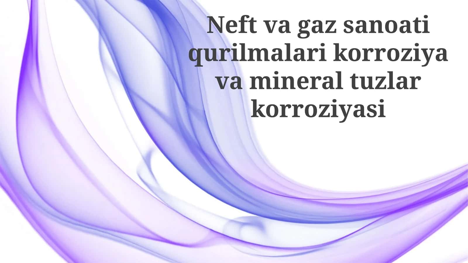 Neft va Gaz Sanoati Uskunalarining Korroziyasi