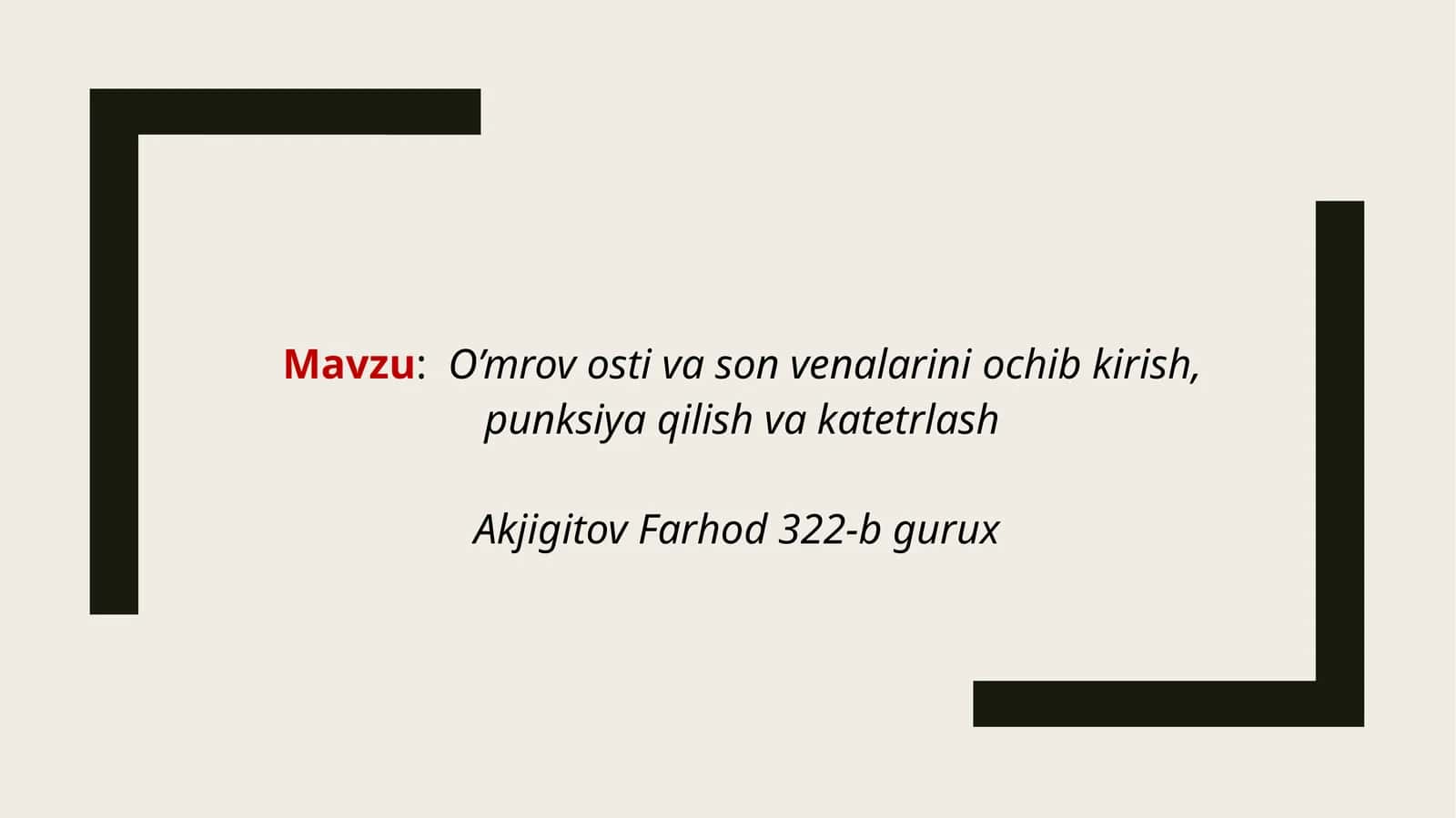 O’mrov ostivason venalarini ochib kirish, punksiya qilish va katetrlash