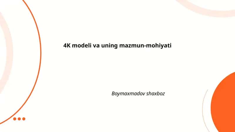 4K modeli va uning mazmun-mohiyati