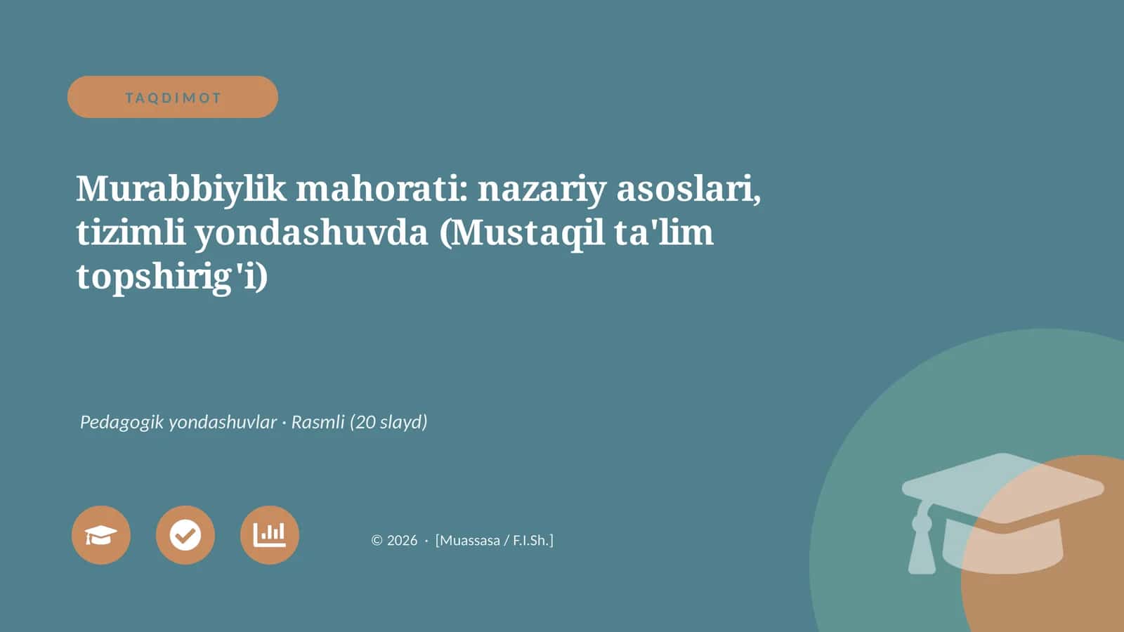Murabbiylik mahorati: nazariy asoslari, tizimli yondashuvda (Mustaqil ta'lim topshirig'i)
