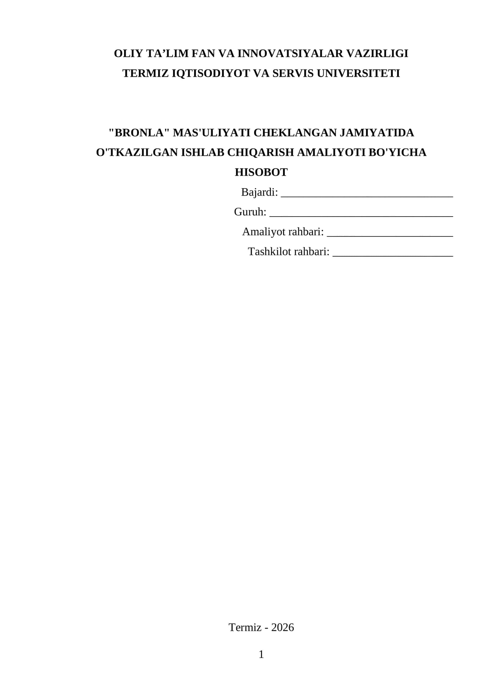 HISOBOT "BRONLA" MAS'ULIYATI CHEKLANGAN JAMIYATIDA O'TKAZILGAN ISHLAB CHIQARISH AMALIYOTI BO'YICHA HISOBOT