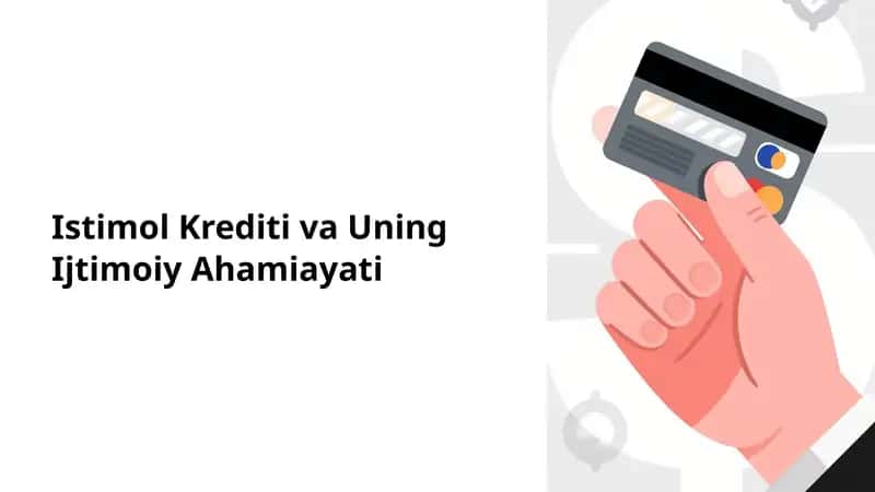 Istimol Krediti va Uning Ijtimoiy Ahamiayati