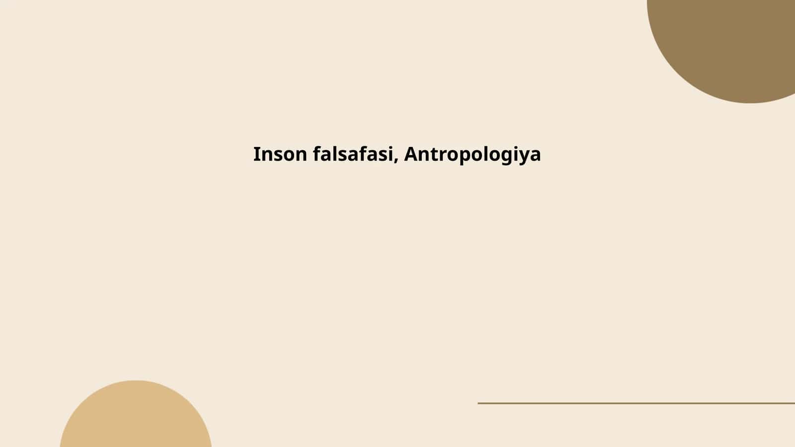 Inson falsafasi, Antropologiya