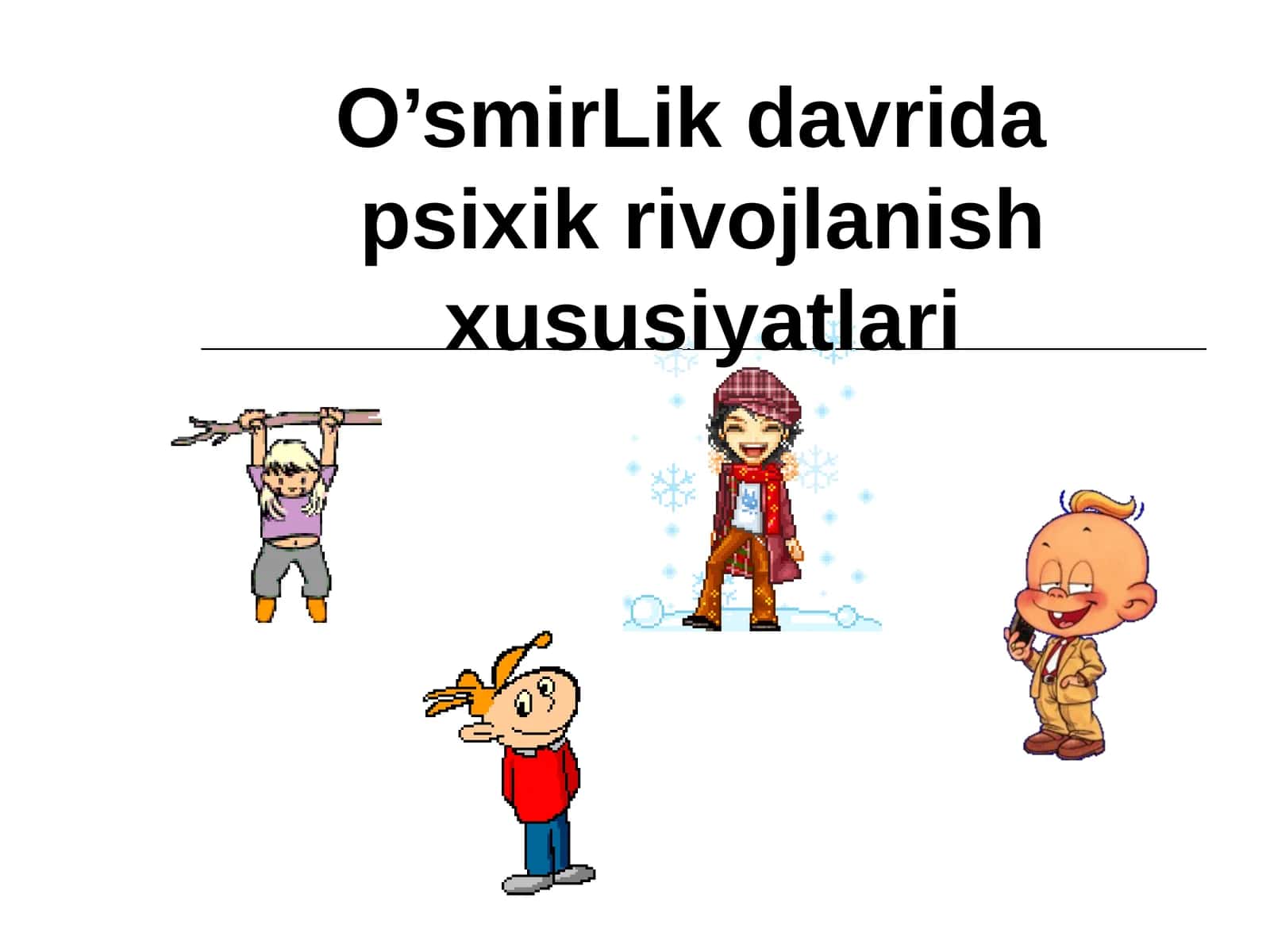 O’smirLik davrida psixik rivojlanish xususiyatlari