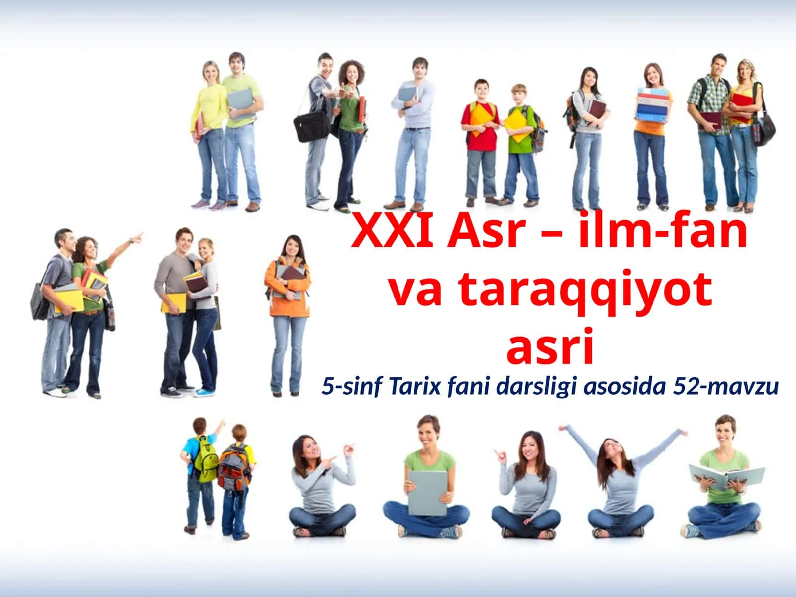 5-sinf Tarix fanidan XXI Asr - ilm fan va taraqqiyot asri dars taqdimot