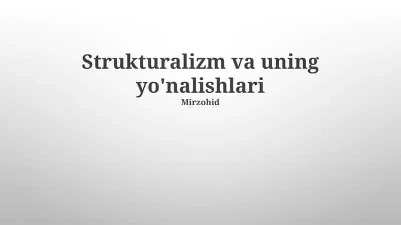 Strukturalizm va uning yo'nalishlari