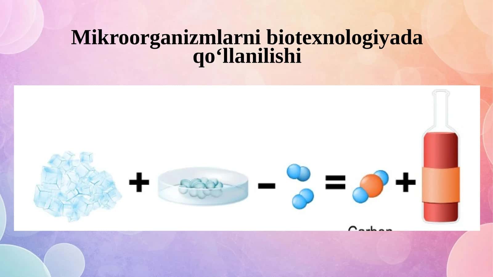 Mikroorganizmlarni biotexnologiyada qo‘llanilishi.