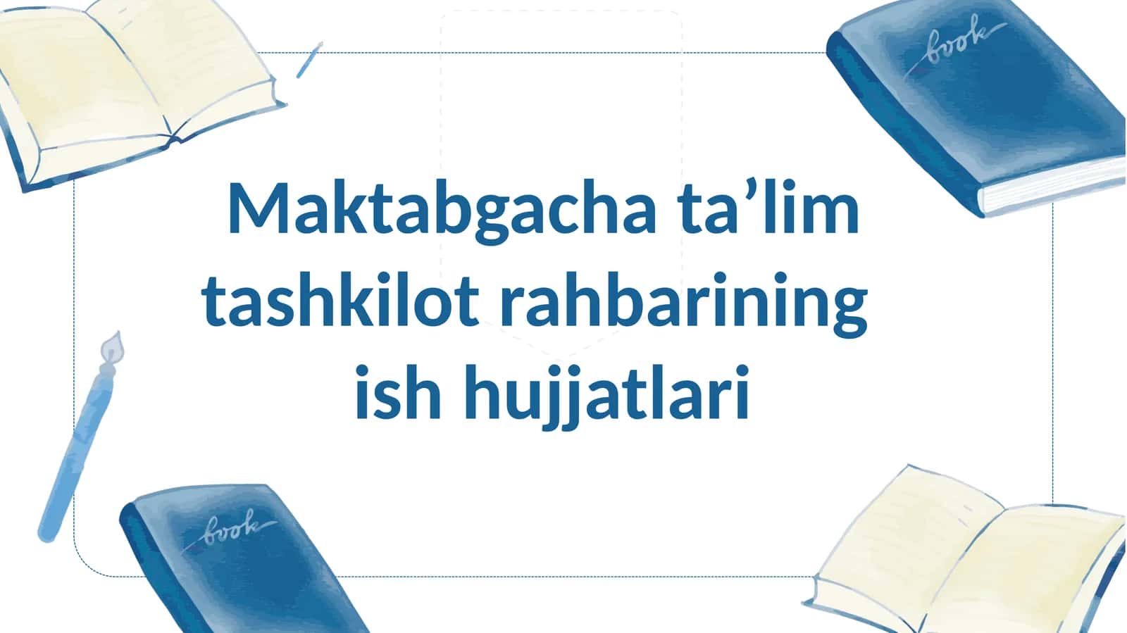 Maktabgacha ta’lim  tashkilot rahbarining   ish hujjatlari slaydi