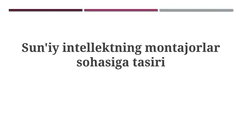 Sun'iy intellektning montajorlar sohasiga ta'siri