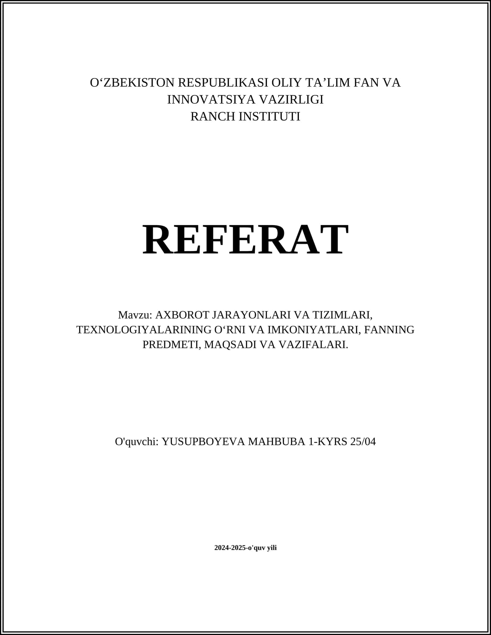 AXBOROT JARAYONLARI VA TIZIMLARI, TEXNOLOGIYALARINING O‘RNI VA IMKONIYATLARI, FANNING PREDMETI, MAQSADI VA VAZIFALARI