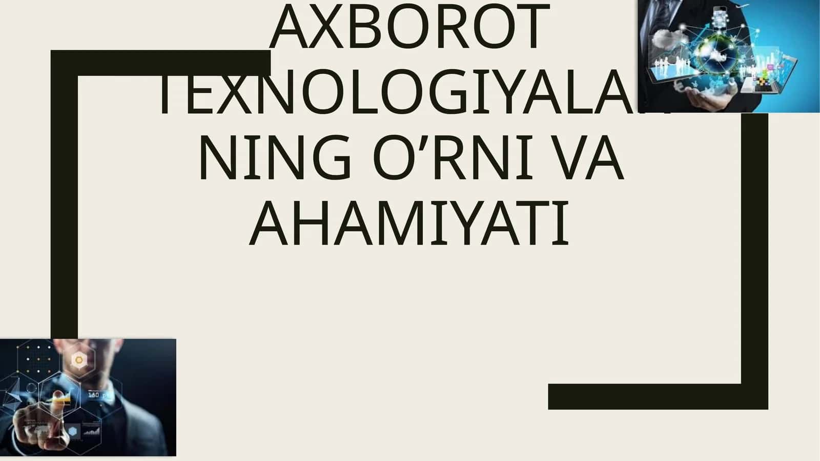 Raqamli iqtisodiyotda axborot texnologiyalarning o’rni va ahamiyati