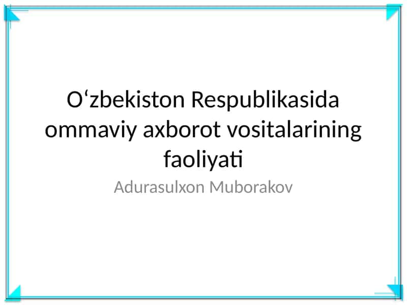 Oʻzbekiston Respublikasida ommaviy axborot vositalarining faoliyati
