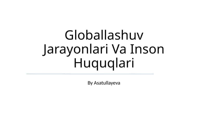 Globallashuv Jarayonlari Va Inson Huquqlari