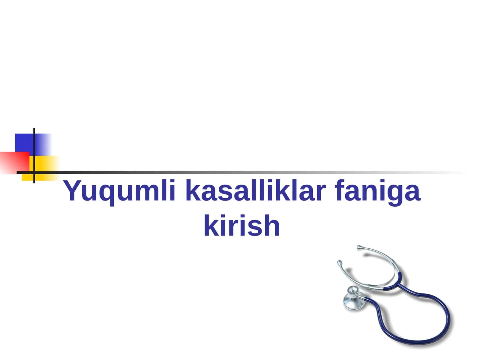 Yuqumli kasalliklar faniga kirish