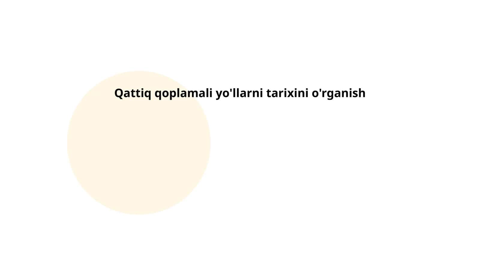 Qattiq qoplamali yo'llarni tarixini o'rganish