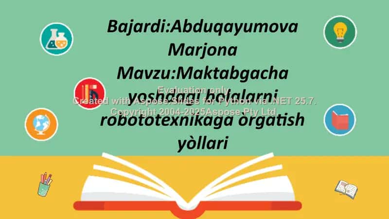 Maktabgacha yoshdagi bolalarni robototexnikaga òrgatish yòllari