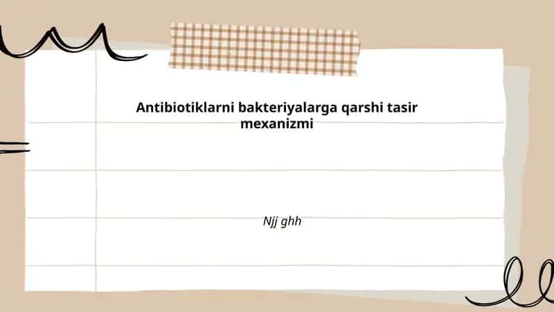 Antibiotiklarni bakteriyalarga qarshi tasir mexanizmi