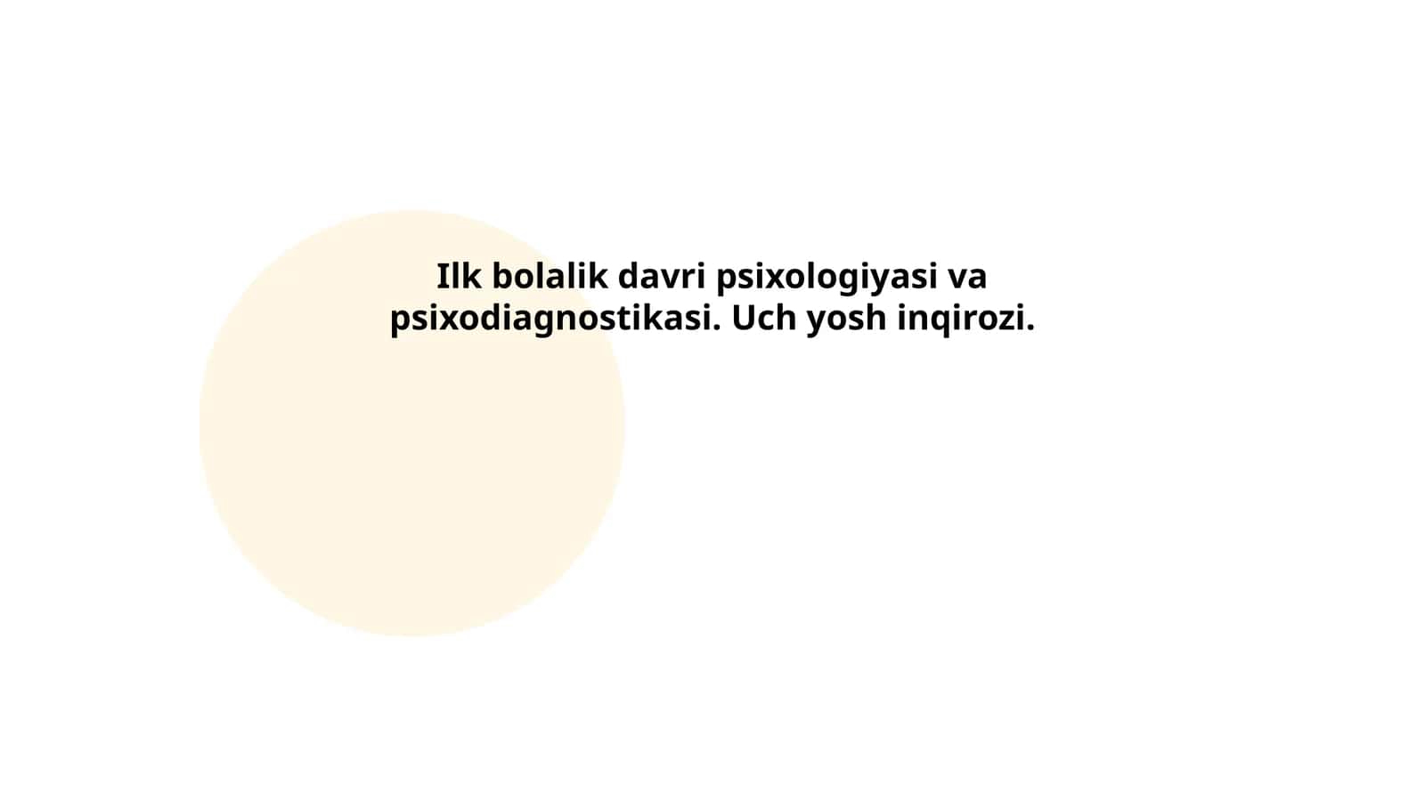 Ilk bolalik davri psixologiyasi va psixodiagnostikasi
