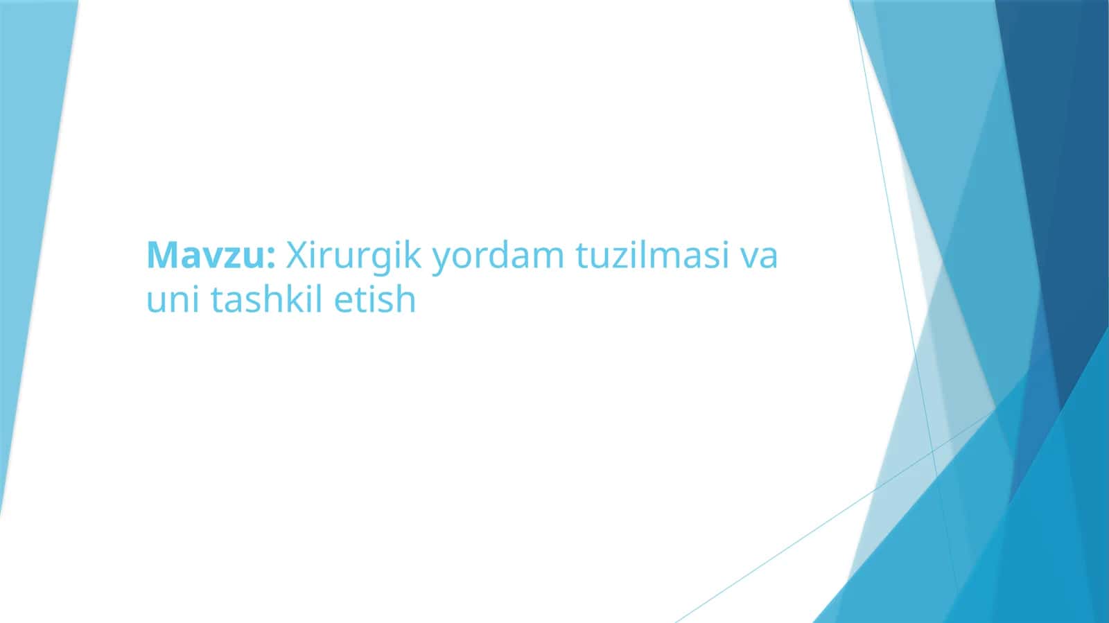 Xirurgik yordam tuzilmasi va unitashkiletish