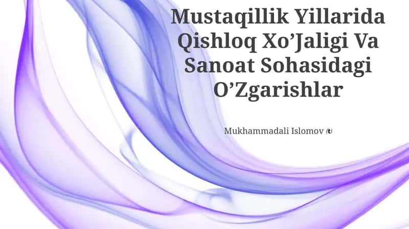 Qishloq Xo’Jaligi Va Sanoat Sohasidagi O’Zgarishlar