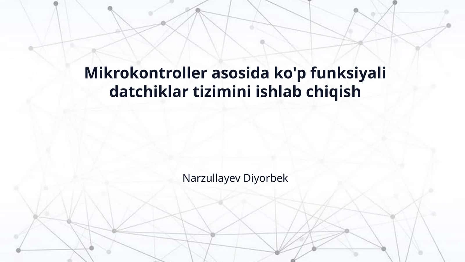 Mikrokontroller asosida ko'p funksiyali datchiklar tizimini ishlab chiqish