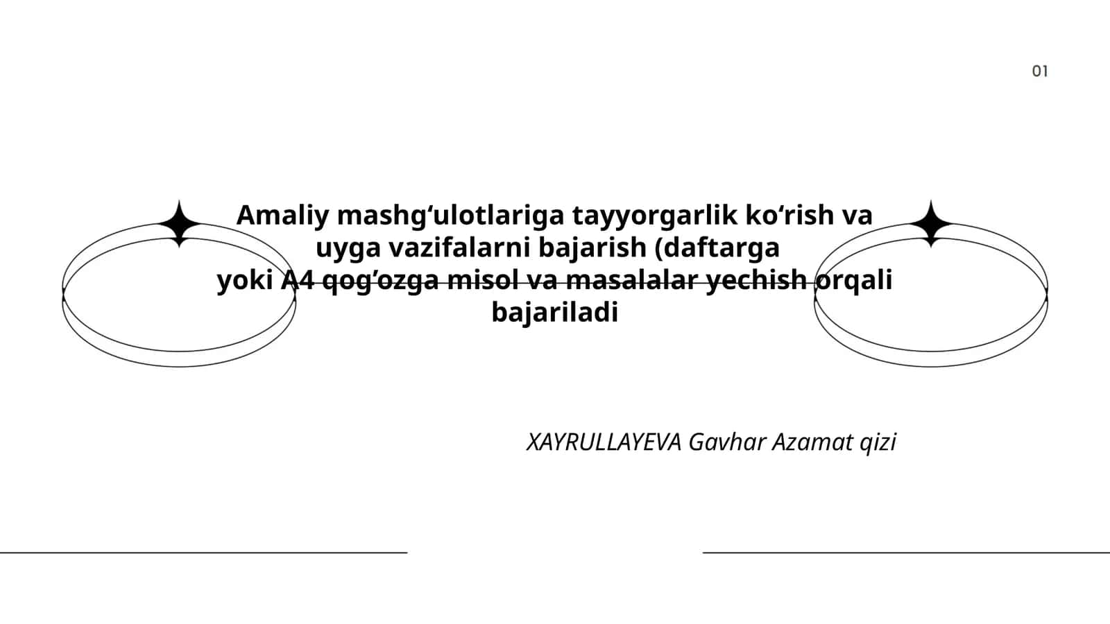 Amaliy mashg‘ulotlariga tayyorgarlik ko‘rish va uyga vazifalarni bajarish