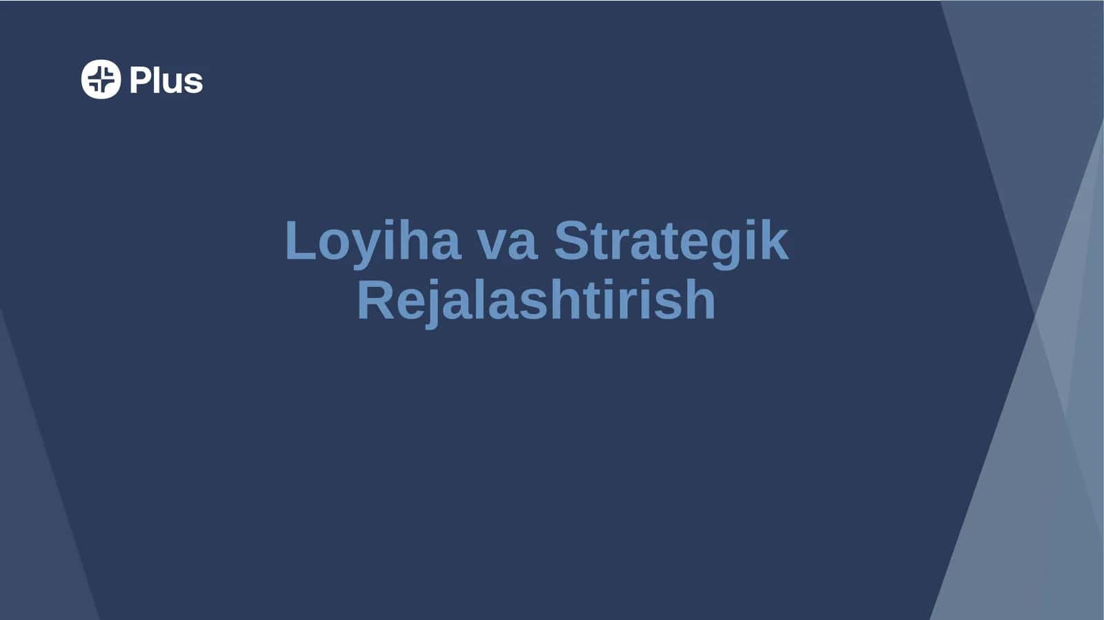 Loyiha va Strategik Rejalashtirish