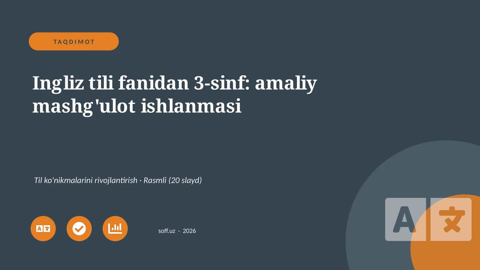 Ingliz tili fanidan 3-sinf: amaliy mashg'ulot ishlanmasi