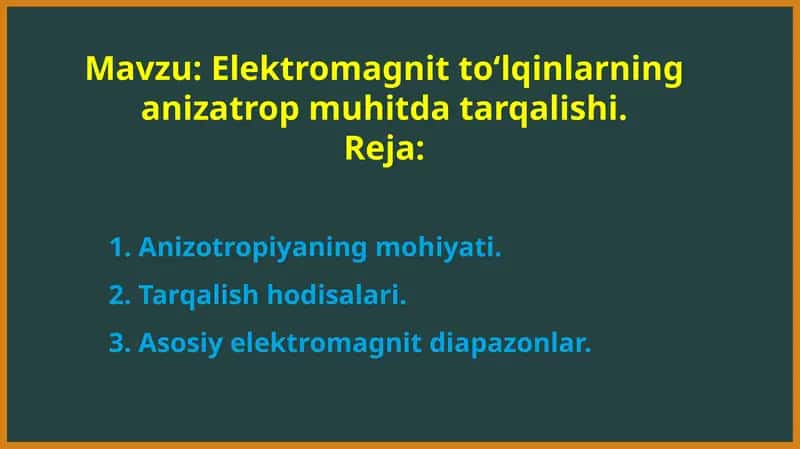 Elektromagnit toʻlqinlarning anizatrop muhitda tarqalishi