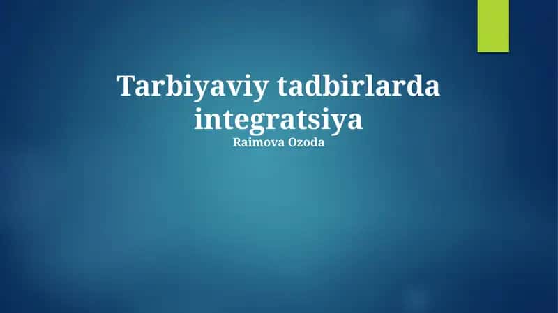 Tarbiyaviy tadbirlarda integratsiya