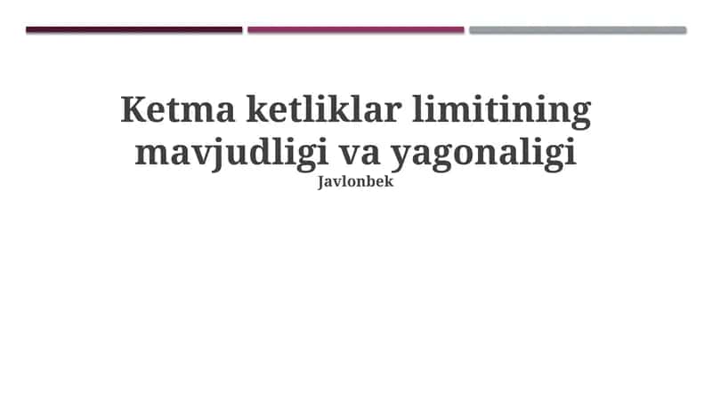 Ketma-ketlik limiti: Ta'rif va yagonalik