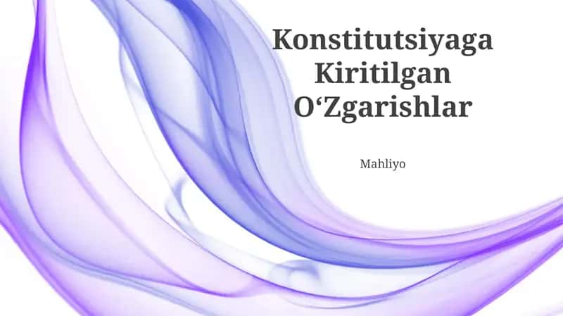 Konstitutsiyaga Kiritilgan OʻZgarishlar