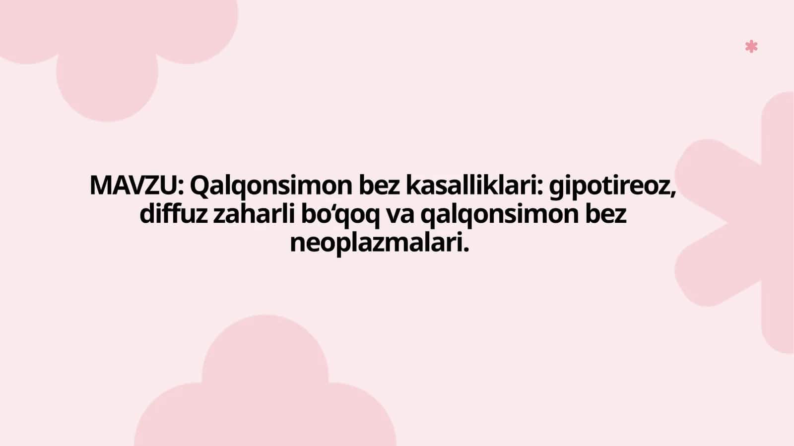 Qalqonsimonbezkasalliklari: gipotireoz, diffuzzaharlibo‘qoq
