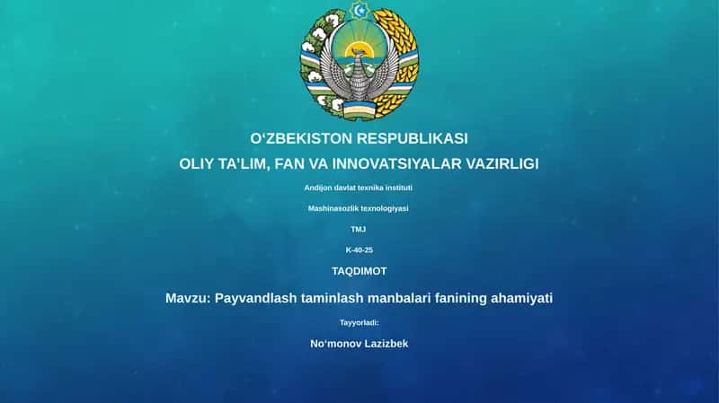 Payvandlash taminlash manbalari fanining ahamiyati