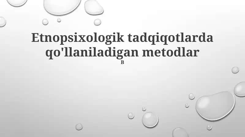 Etnopsixologik tadqiqotlarda qo'llaniladigan metodlar