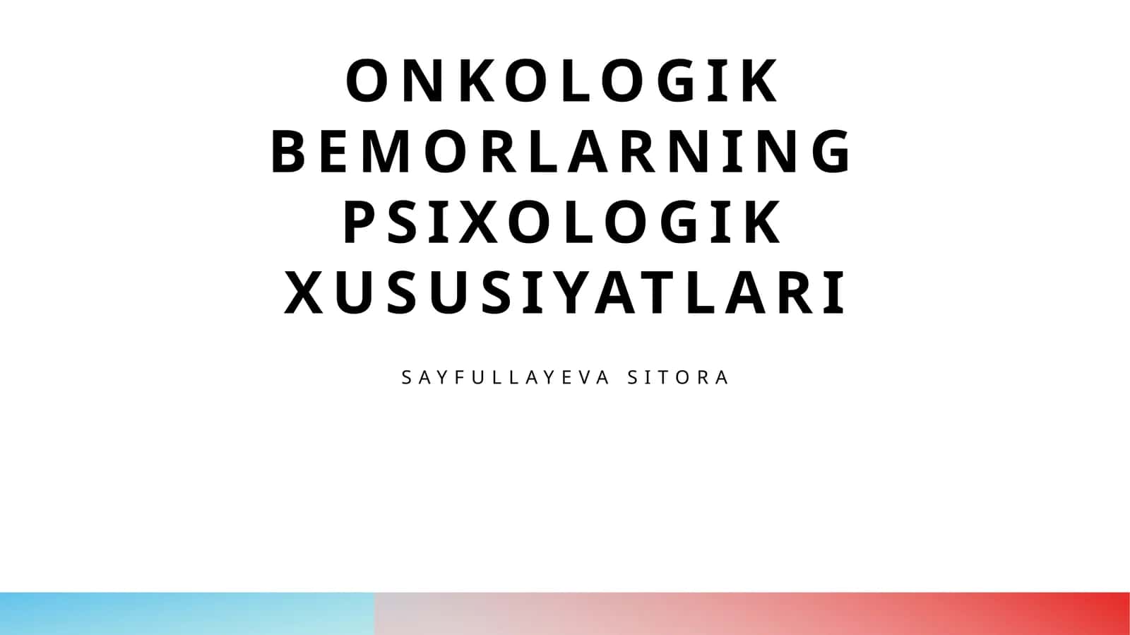 Onkologik bemorlarning psixologik xususiyatlari